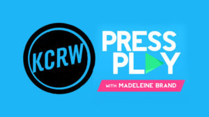 KCRW – W/ Madeleine Brand "Press Play": Audio Interview - August 11, 2017