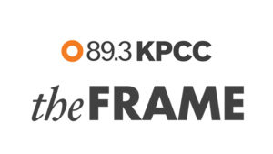 KPCC-The-Frame