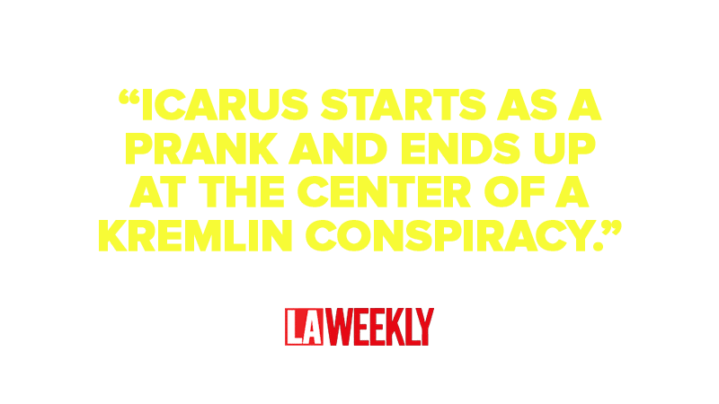 “Icarus Starts as a Prank and Ends up at the Center of a Kremlin Conspiracy"