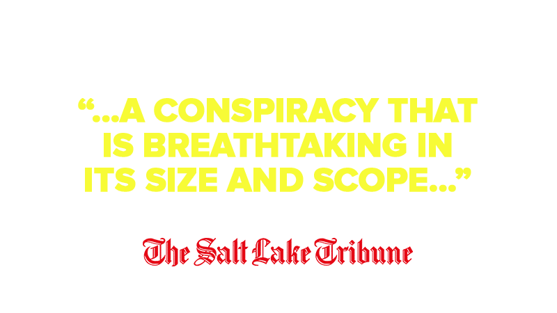 “…A conspiracy that is breathtaking in its size and scope…”